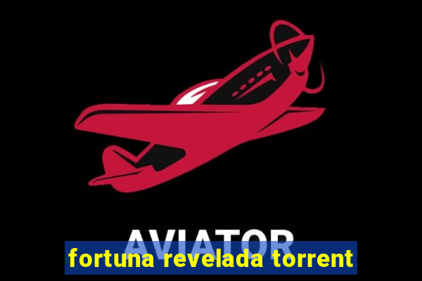 fortuna revelada torrent